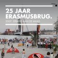 20210818_25_jaar_erasmusbrug_Poster_2007
